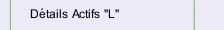 D&eacute;tails Actifs "L"